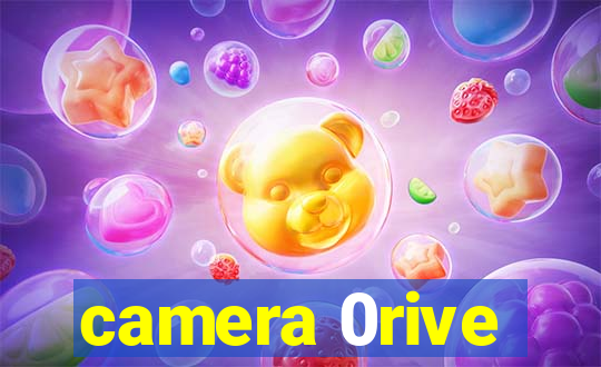 camera 0rive