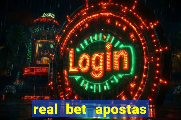 real bet apostas esportivas e jogos online