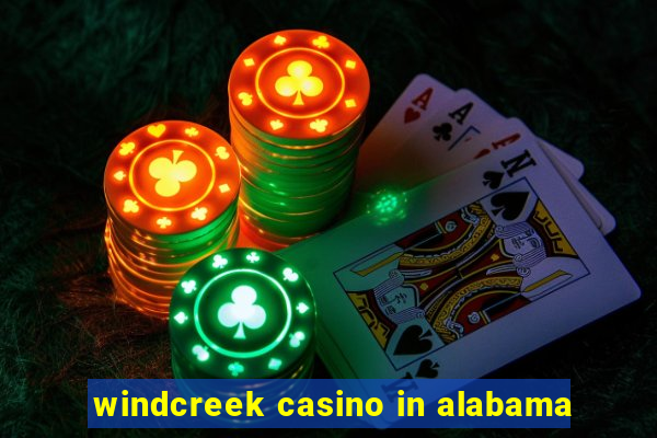 windcreek casino in alabama