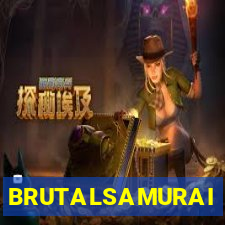 BRUTALSAMURAI