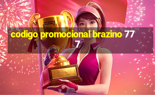 codigo promocional brazino 777