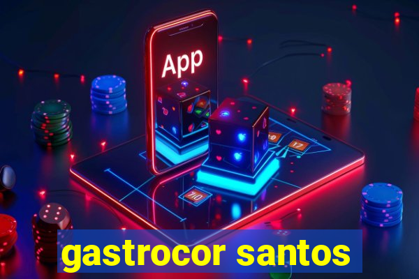 gastrocor santos