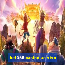 bet365 casino ao vivo