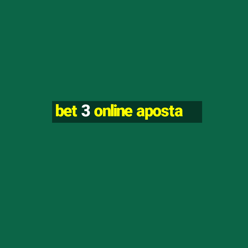 bet 3 online aposta