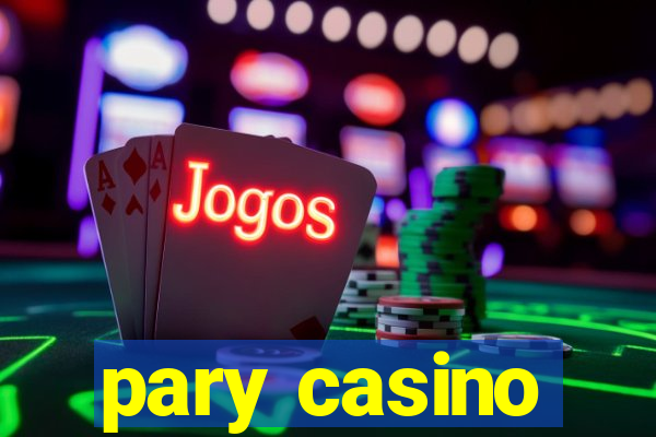 pary casino