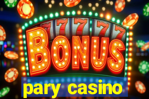 pary casino