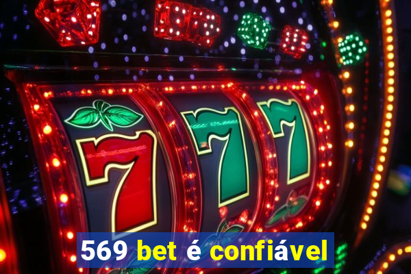 569 bet é confiável