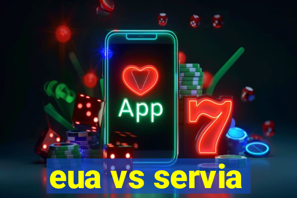 eua vs servia