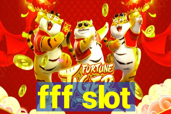 fff slot