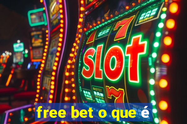 free bet o que é