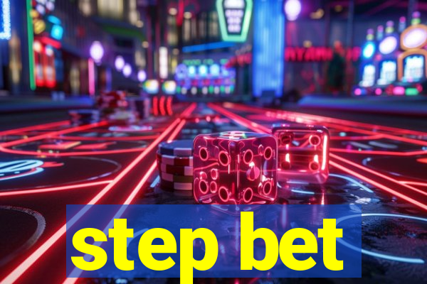 step bet