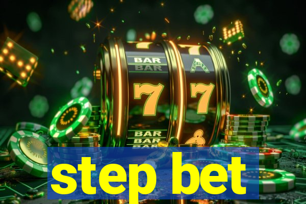 step bet