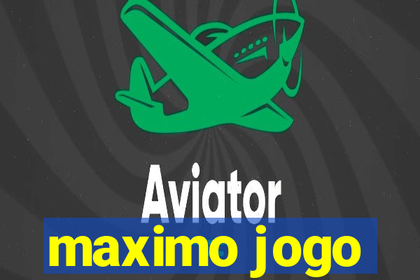 maximo jogo