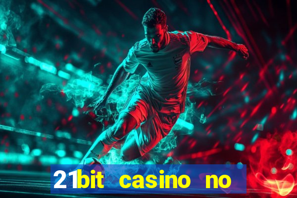 21bit casino no deposit bonus codes 2024