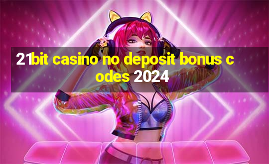 21bit casino no deposit bonus codes 2024