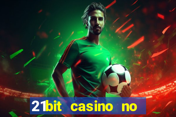 21bit casino no deposit bonus codes 2024