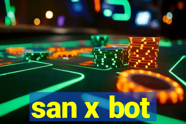 san x bot