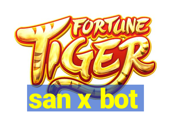 san x bot