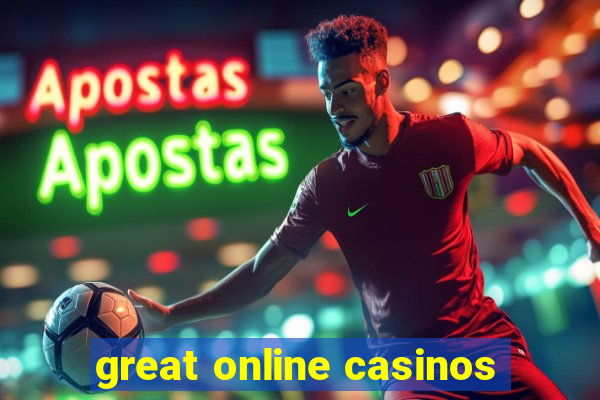 great online casinos