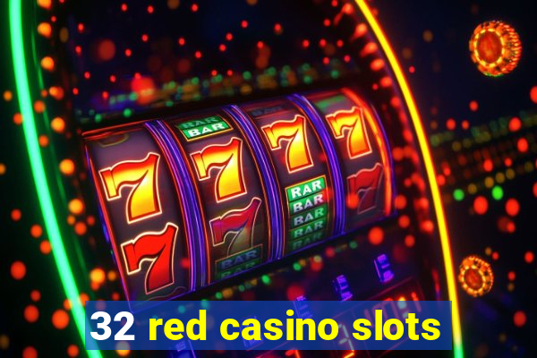 32 red casino slots