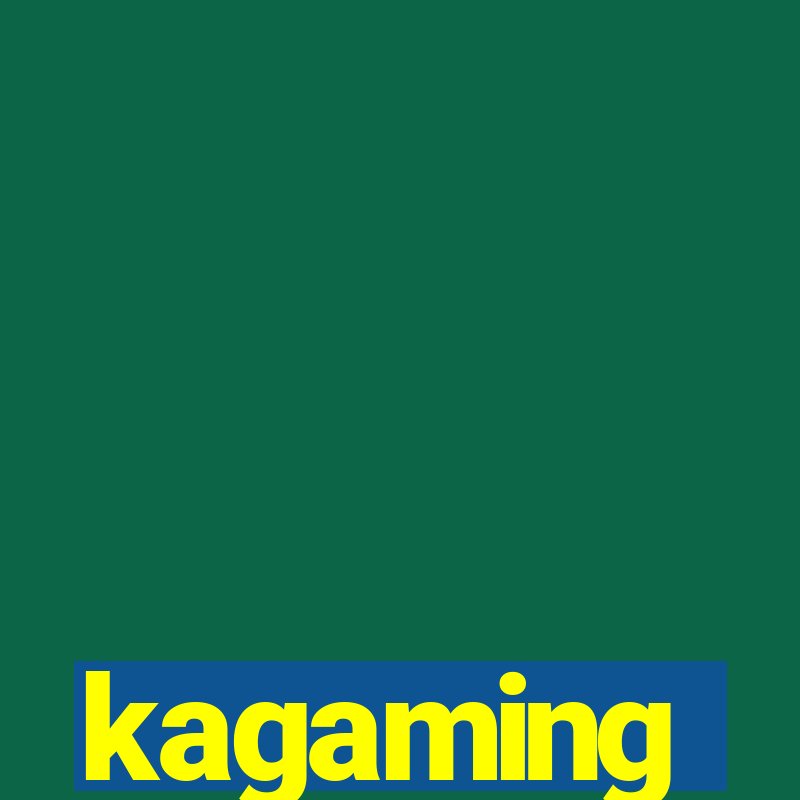 kagaming