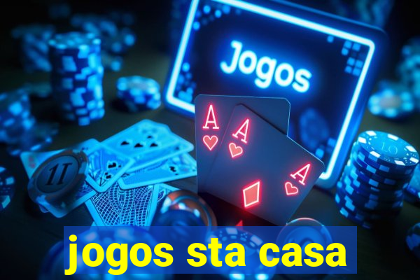 jogos sta casa