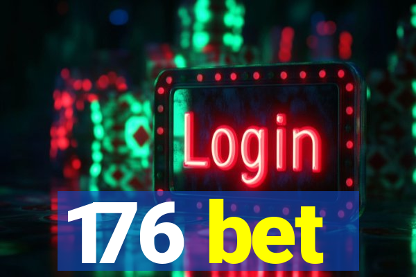 176 bet