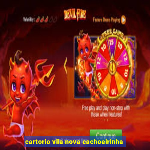 cartorio vila nova cachoeirinha