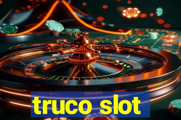 truco slot