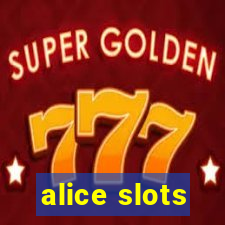 alice slots