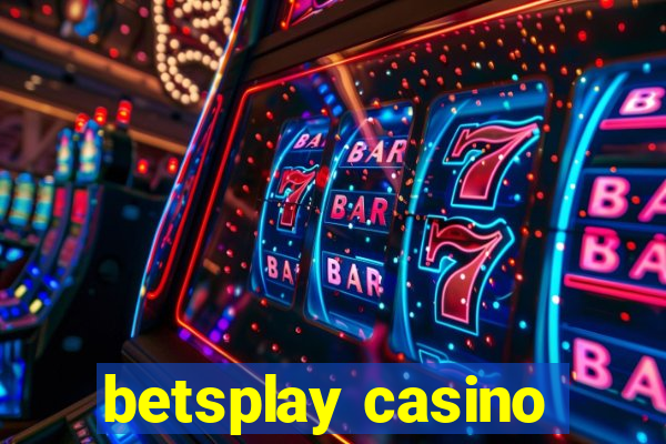 betsplay casino