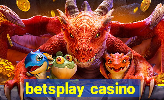 betsplay casino