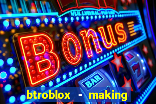 btroblox - making roblox better