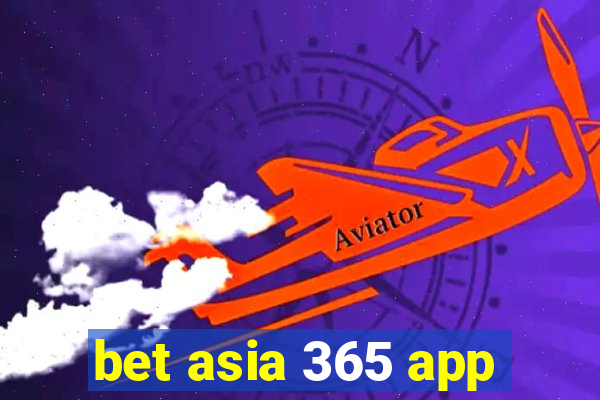 bet asia 365 app