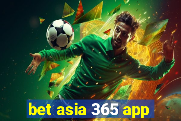 bet asia 365 app