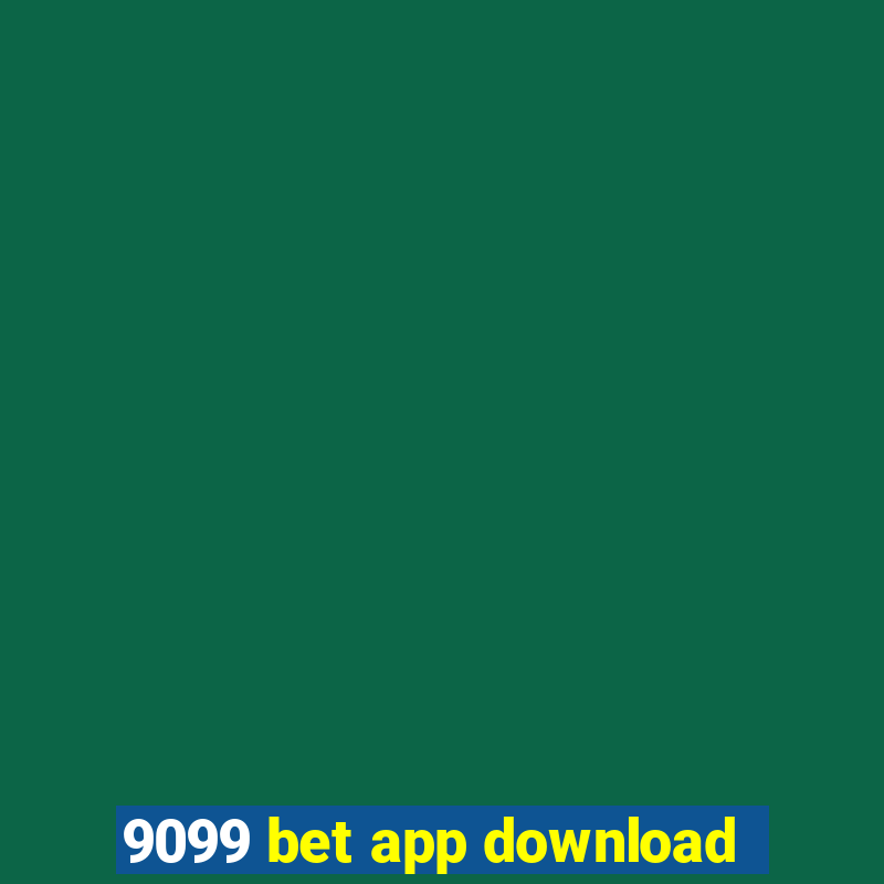 9099 bet app download