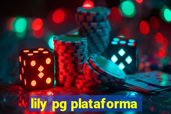 lily pg plataforma