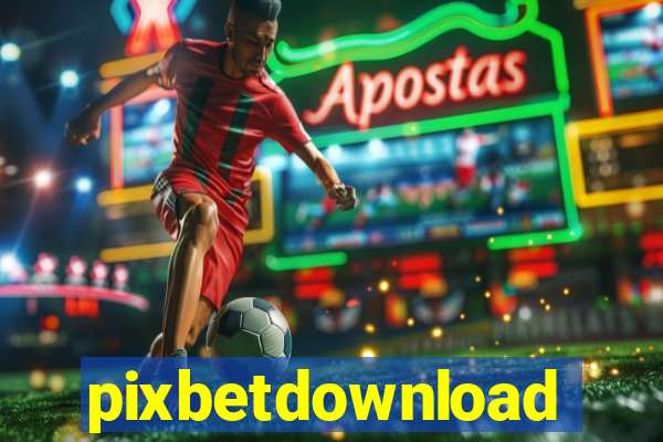 pixbetdownload