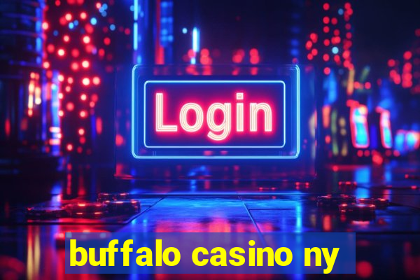 buffalo casino ny