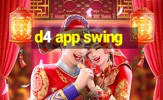 d4 app swing