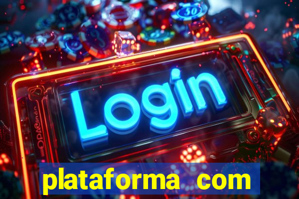 plataforma com conta demo fortune tiger