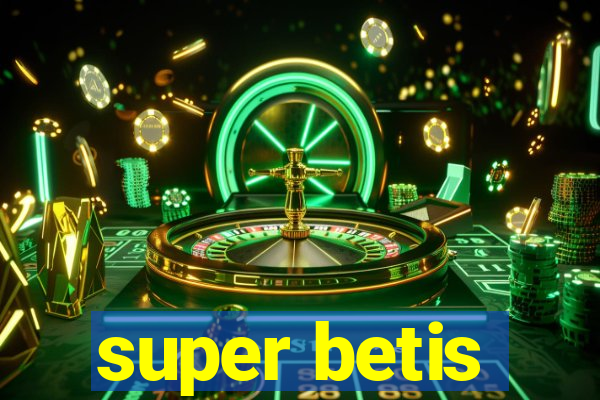 super betis