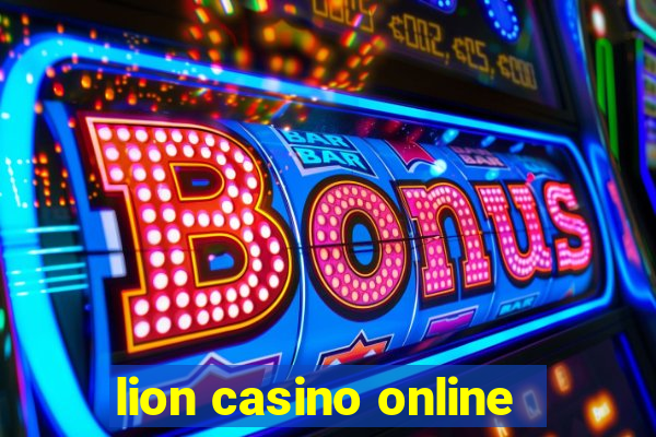 lion casino online