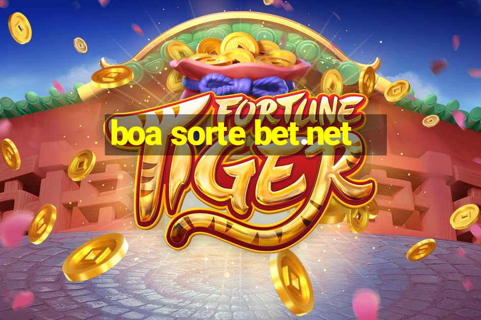 boa sorte bet.net