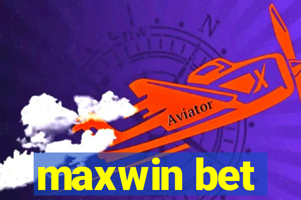 maxwin bet