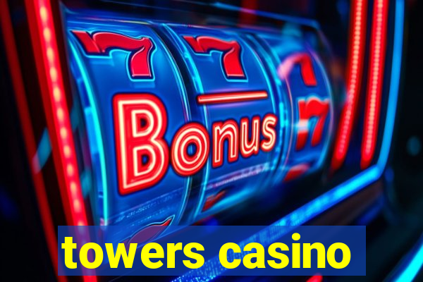 towers casino