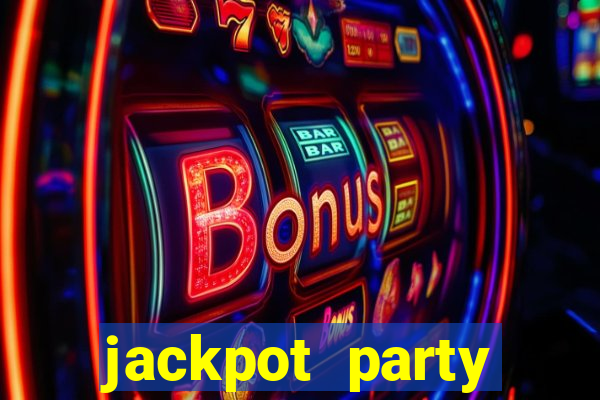 jackpot party casino slots