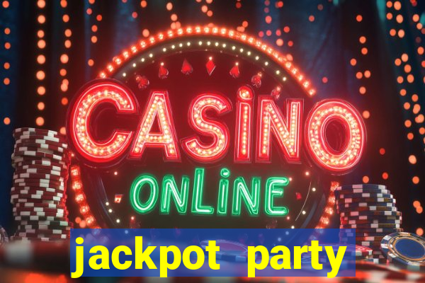 jackpot party casino slots