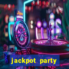 jackpot party casino slots