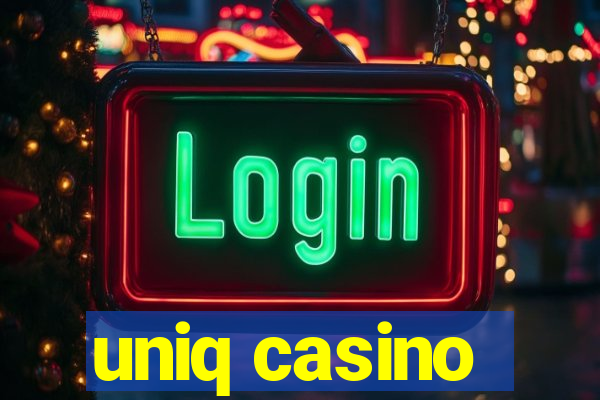 uniq casino